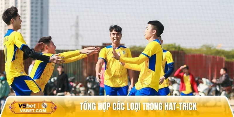 Tổng hợp các loại trong hat-trick